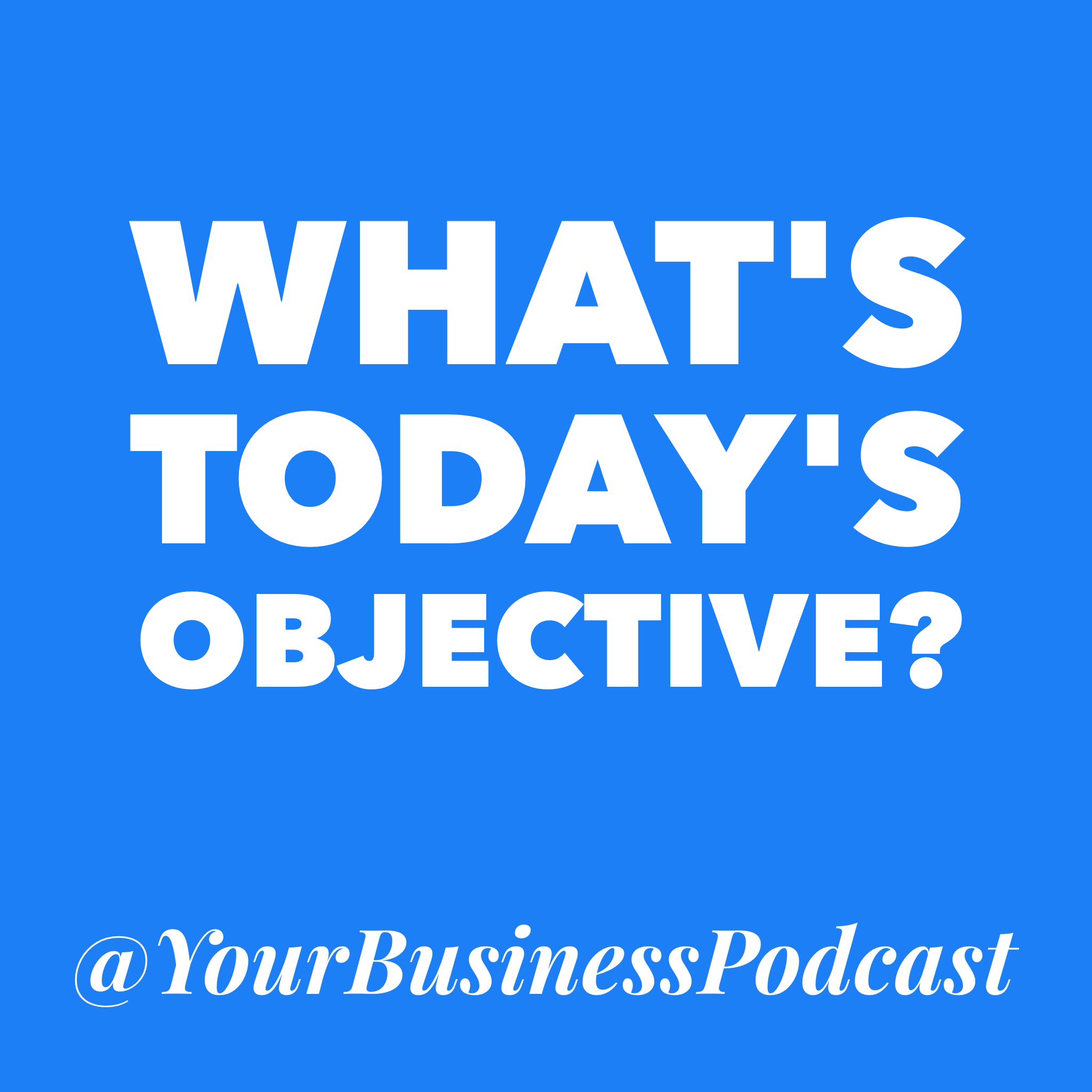 What's Today's Objective