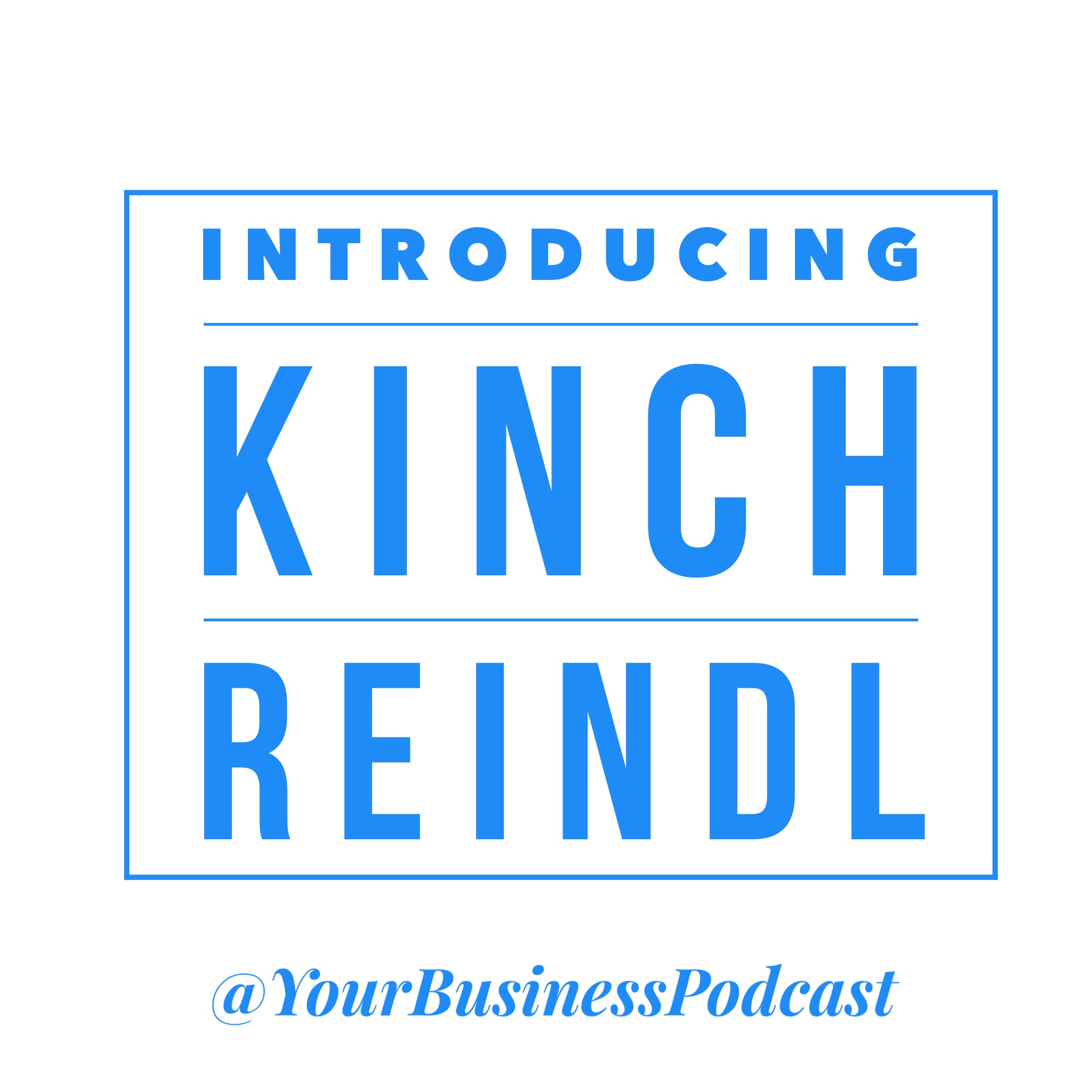 Introducing Kinch Reindl